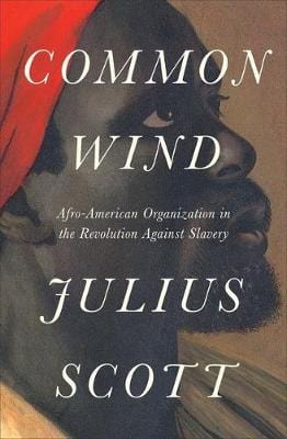 Julius Scott: The Common Wind [2018] hardback Online now