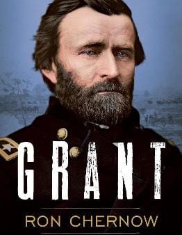 Ron Chernow: Grant [2017] paperback on Sale