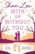 Shari Low: With or Without You [2019] paperback Supply