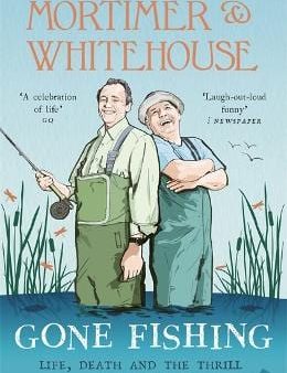 Bob Mortimer: Mortimer & Whitehouse: Gone Fishing [2019] hardback Online now