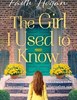 Faith Hogan: The Girl I Used to Know [2019] paperback For Sale