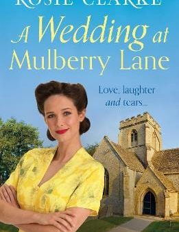 Rosie Clarke: A Wedding at Mulberry Lane [2018] paperback Online