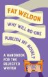 Fay Weldon: Why Will No-One Publish My Novel? [2019] paperback For Cheap