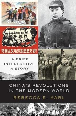 Rebecca E Karl: China s Revolutions in the Modern World [2020] hardback For Cheap