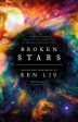 Ken Liu: Broken Stars [2019] paperback Sale