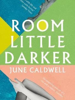 June Caldwell: Room Little Darker [2018] hardback Online