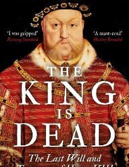 Suzannah Lipscomb: The King is Dead [2018] paperback Online now