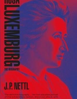 J P Nettl: Rosa Luxemburg [2019] paperback on Sale