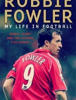 Robbie Fowler: Robbie Fowler: My Life In Football [2019] paperback For Cheap