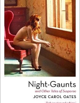 Joyce Carol Oates: Night-Gaunts and Other Tales of Suspense [2019] paperback Cheap