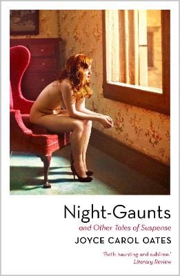 Joyce Carol Oates: Night-Gaunts and Other Tales of Suspense [2019] paperback Cheap