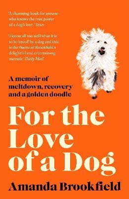 Amanda Brookfield: For the Love of a Dog [2019] paperback Discount